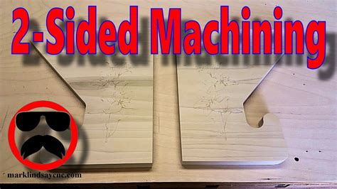 two sided cnc machining|vcarve 2 sided machining.